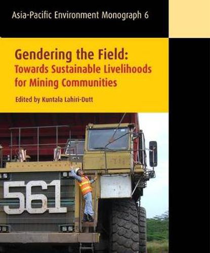 Cover image for Gendering the Field: Towards Sustainable Livelihoods for Mining Communities