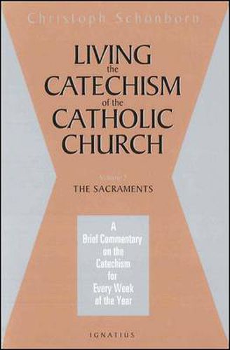 Cover image for Living the Catechism of the Catholic Church: Sacrements