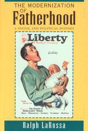 Cover image for The Modernization of Fatherhood: A Social and Political History