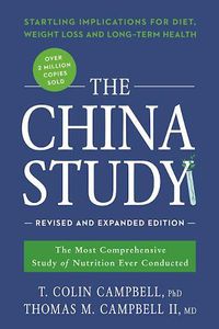 Cover image for The China Study: Revised and Expanded Edition