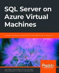 Cover image for SQL Server on Azure Virtual Machines: A hands-on guide to provisioning Microsoft SQL Server on Azure VMs