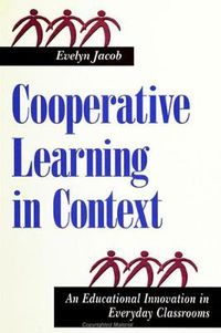 Cover image for Cooperative Learning in Context: An Educational Innovation in Everyday Classrooms