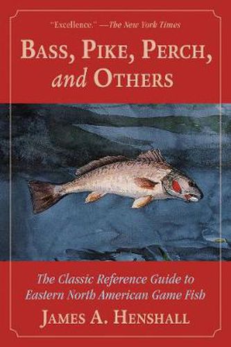 Cover image for Bass, Pike, Perch and Others: The Classic Reference Guide to Eastern North American Game Fish