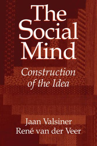 Cover image for The Social Mind: Construction of the Idea