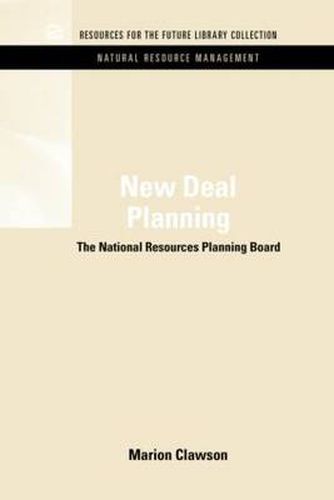 Cover image for New Deal Planning: The National Resources Planning Board