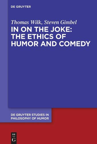 Cover image for In on the Joke: The Ethics of Humor and Comedy
