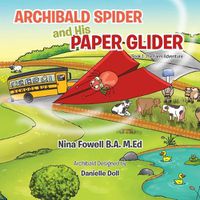 Cover image for Archibald Spider and His Paper Glider