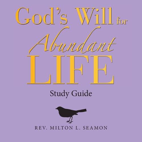 Cover image for God's Will for Abundant Life: Study Guide