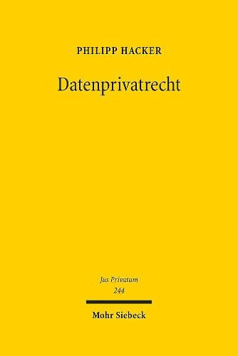 Cover image for Datenprivatrecht: Neue Technologien im Spannungsfeld von Datenschutzrecht und BGB