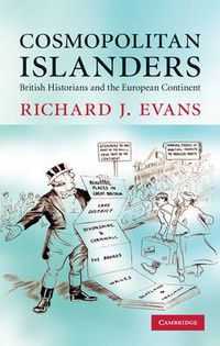 Cover image for Cosmopolitan Islanders: British Historians and the European Continent