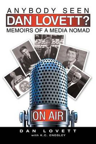 Cover image for Anybody Seen Dan Lovett?: Memoirs of a Media Nomad