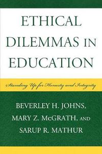 Cover image for Ethical Dilemmas in Education: Standing Up for Honesty and Integrity