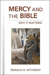 Cover image for Mercy and the Bible: Why It Matters!