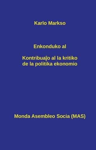 Enkonduko al Kontribua&#309;o al la kritiko de la politika ekonomio