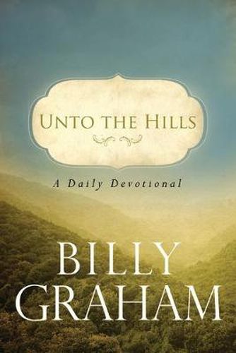 Cover image for Unto the Hills: A Daily Devotional