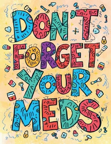 Cover image for Don't Forget Your Meds