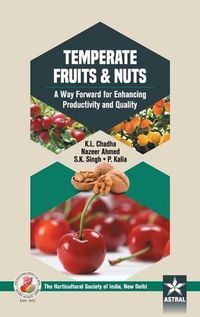 Cover image for Temperate Fruits & Nuts: A Way Forward for Enhancing Productivity and Quality