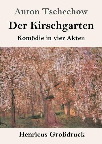 Cover image for Der Kirschgarten (Grossdruck): Komoedie in vier Akten