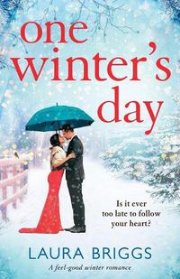 Cover image for One Winter's Day: An Uplifting Holiday Romance