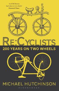 Cover image for Re:Cyclists: 200 Years on Two Wheels