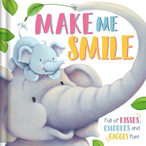 Cover image for Make Me Smile: Padded Board Book