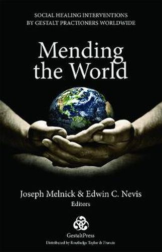 Cover image for Mending the World: Social Healing Interventions by Gestalt Practitioners Worldwide