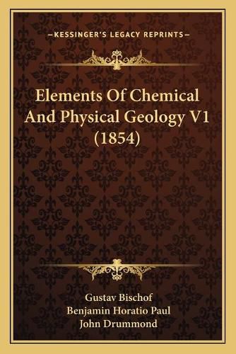 Elements of Chemical and Physical Geology V1 (1854)