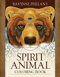 Cover image for Ravynne Phelan's Spirit Animal Coloring Book