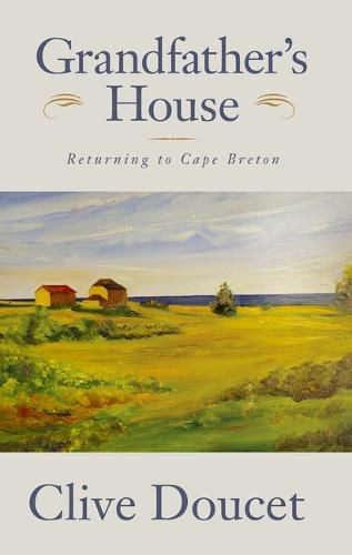 Cover image for Grandfather's House: Returning to Cape Breton
