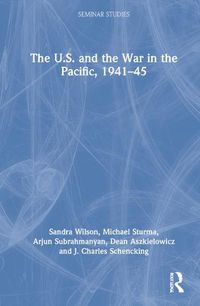 Cover image for The U.S. and the War in the Pacific, 1941-45