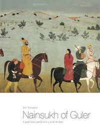 Cover image for Nainsukh Of Guler: A Great Indian Painter From A Small Hill State