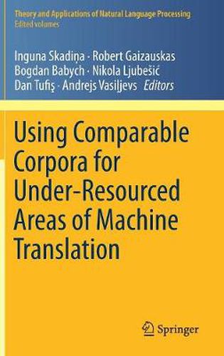 Cover image for Using Comparable Corpora for Under-Resourced Areas of Machine Translation