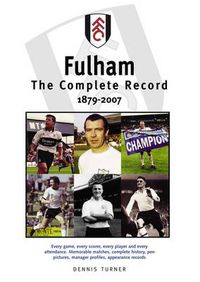 Cover image for Fulham FC: The Complete Record 1879-2007