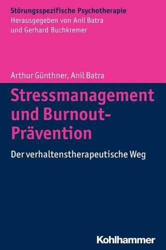 Cover image for Stressmanagement Und Burnout-Pravention: Der Verhaltenstherapeutische Weg