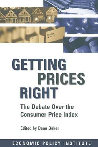 Cover image for Getting Prices Right: Debate Over the Consumer Price Index