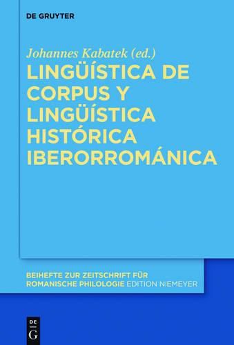 Cover image for Linguistica de Corpus Y Linguistica Historica Iberorromanica