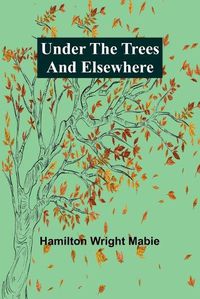 Cover image for Under the Trees and Elsewhere