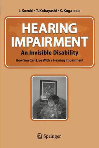 Cover image for Hearing Impairment: An Invisible Disability How You Can Live With a Hearing Impairment