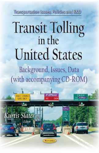 Cover image for Transit Tolling in the United States: Background, Issues, Data