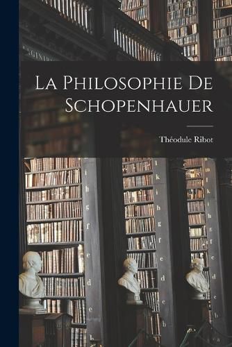 Cover image for La Philosophie de Schopenhauer