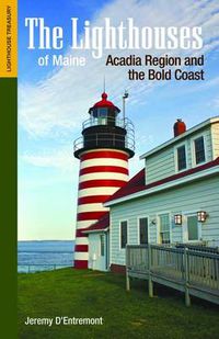 Cover image for The Lighthouses of Maine: Acadia Region and the Bold Coast