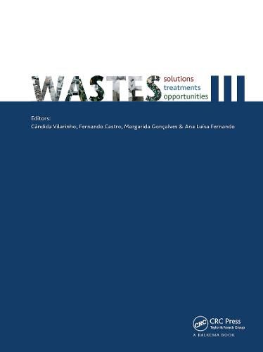 Cover image for Wastes: Solutions, Treatments and Opportunities III: Selected Papers from the 5th International Conference Wastes 2019, September 4-6, 2019, Lisbon, Portugal