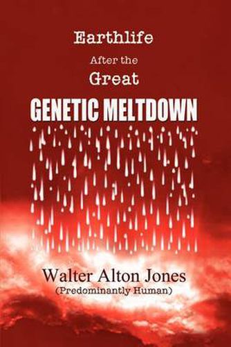 Cover image for Earthlife After the Great Genetic Meltdown