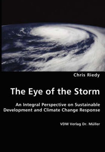 Cover image for The Eye of the Storm - An Integral Perspective on Sustainable Development and Climate Change Response