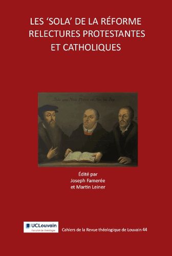 Cover image for Les 'sola' de la Reforme: relectures protestantes et catholiques