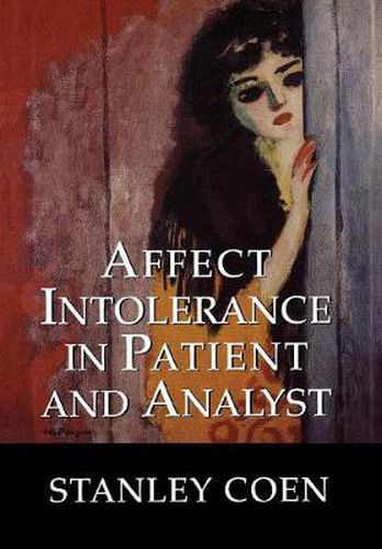 Cover image for Affect Intolerance in Patient and Analyst