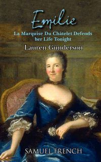 Cover image for Emilie: La Marquise Du Ch Telet Defends Her Life Tonight