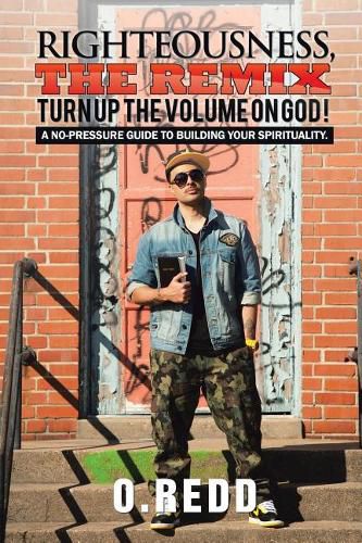Cover image for Righteousness, The Remix- Turn Up the Volume on God!