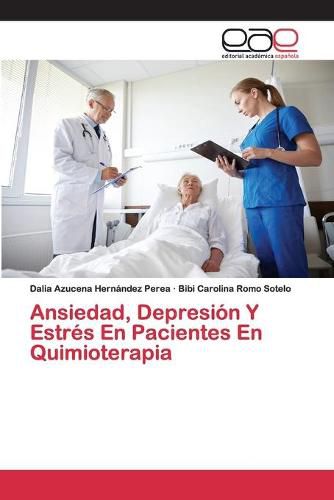 Cover image for Ansiedad, Depresion Y Estres En Pacientes En Quimioterapia