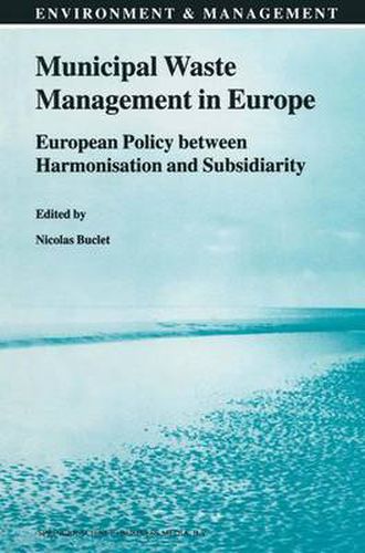 Cover image for Municipal Waste Management in Europe: European Policy between Harmonisation and Subsidiarity